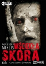 Wściekła skóra
	 (Audiobook) Miklis Agnieszka