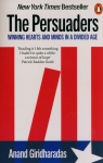 The PersuadersWinning Hearts and Minds in a Divided Age Anand Giridharadas