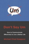 Don't say Um wer. angielska Michael Chad Hoeppner
