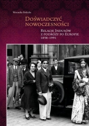 Doświadczyć nowoczesności - Weronika Rokicka