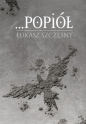 Popiół - Łukasz Szczęsny