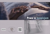 Praca w hospicjum - Elżbieta Trylińska-Tekielska