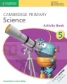 Cambridge Primary Science Activity Book 5 Baxter Fiona, Dilley Liz