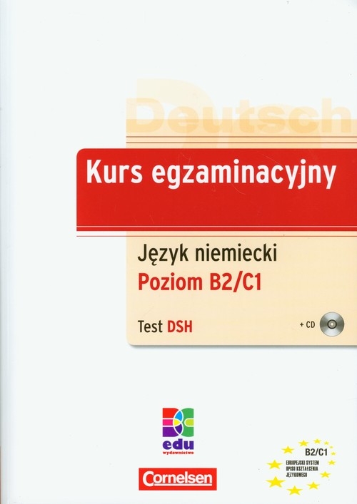 Kurs egzaminacyjny Język niemiecki Poziom B2/C1 Test DSH + 2CD