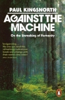Against the Machine Paul Kingsnorth