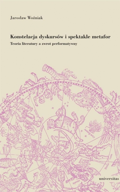 Konstelacja dyskursów i spektakle metafor. Teoria literatury a zwrot performatywny