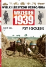 Wielki Leksykon Uzbrojenia Wrzesień 1939 Tom 180 Psy i gołębie