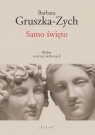 Samo święto Wybór wierszy miłosnych Gruszka-Zych Barbara