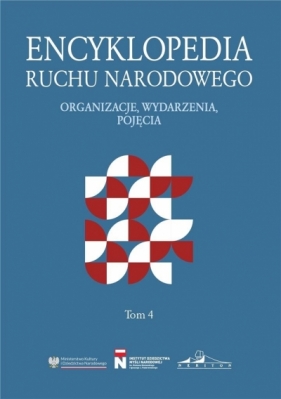 Encyklopedia Ruchu Narodowego T.4 - Opracowanie zbiorowe