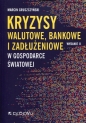 Kryzysy walutowe, bankowe i zadłużeniowe w gospodarce światowej - Marcin Gruszczyński, Marcin Gruszczyński