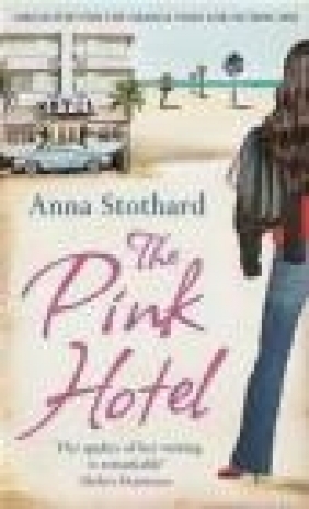 The Pink Hotel Anna Stothard