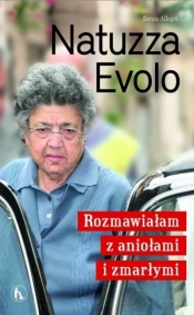 Natuzza Evolo. Rozmawiałam z aniołami i zmarłymi - Renzo Allegri