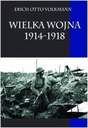 Wielka Wojna 1914-1918 - Volkmann Erich Otto 