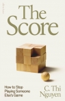 The Score C. Thi Nguyen
