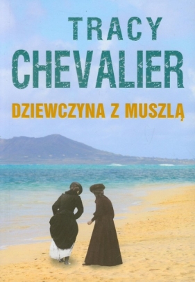 Dziewczyna z muszlą - Chevalier Tracy