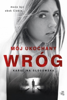 Mój ukochany wróg - Karolina Głogowska