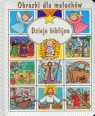 Obrazki dla maluchów Dzieje biblijne