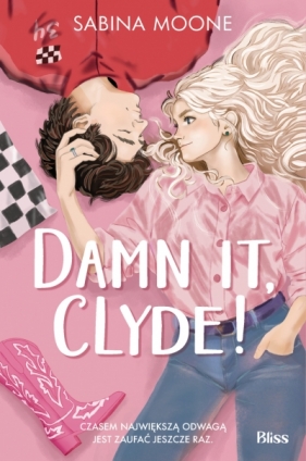 Damn it, Clyde! - Sabina Moone