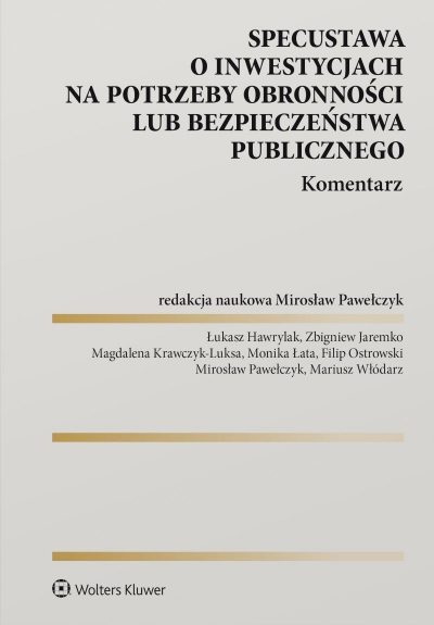 Specustawa o inwestycjach na potrzeby obronności lub bezpieczeństwa publicznego. Komentarz