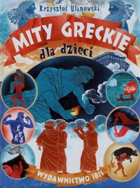 Mity greckie dla dzieci - Ulanowski Krzysztof