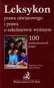 Leksykon prawa oświatowego i prawa o szkolnictwie wyższym - Adam Balicki