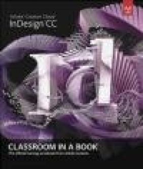 Adobe InDesign CC Classroom in a Book Adobe Creative Team