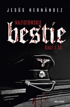 Nazistowskie bestie - Jesús Hernandez