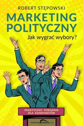 Marketing polityczny - Robert Stępowski
