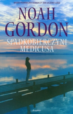 Spadkobierczyni Medicusa - Gordon Noah