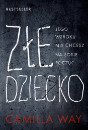 Złe dziecko. Wielkie Litery - Camilla Way