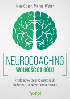 Neurocoaching - wolność od bólu - Nina Olsson