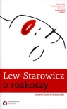 Lew-Starowicz o rozkoszy (książka z autografem) Zbigniew Lew-Starowicz