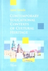 Contemporary educational contexts of Cultural Heritage Joanna Torowska