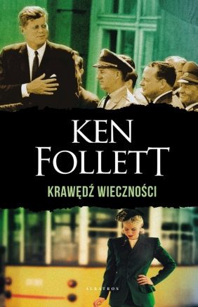 Stulecie. Tom 3. Krawędź wieczności (wydanie specjalne) - Ken Follett