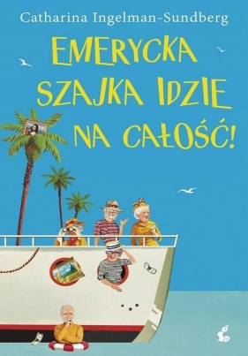 Emerycka Szajka idzie na całość! - Ingelman-Sundberg Catharina