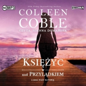 Nad zatoką. Tom 2. Księżyc nad przylądkiem - Colleen Colbe