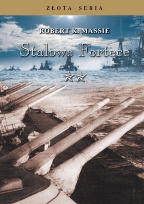 Stalowe Fortece T.2 w.3 - Robert K.Massie