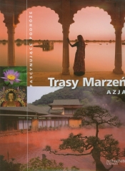 Trasy marzeń Azja