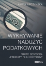 Wykrywanie nadużyć podatkowych Prawo Benforda i Jednolity Plik Kontrolny Aneta Alicja Lipczyńska