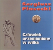 Człowiek przemieniony w wilka - Sergiusz Piasecki