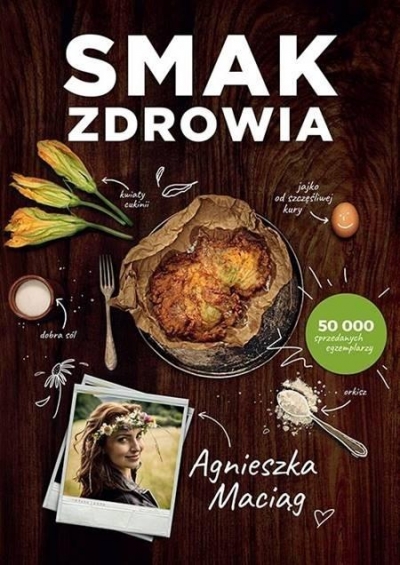 Smak zdrowia. (wyd. 2021) - Maciąg Agnieszka - książka