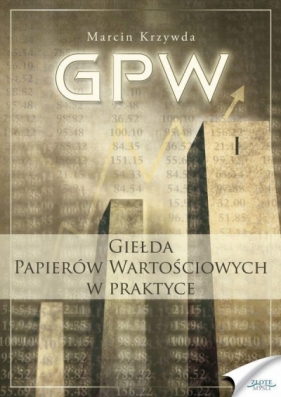 GPW I - Giełda Papierów Wartościowych w praktyce - Marcin Krzywda