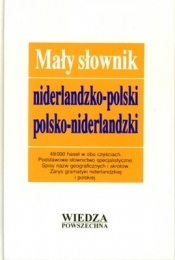 MAŁY SŁOWNIK NIDERLANDZO-POLSKI POLSKO-NIDERLANDZKI - Opracowanie zbiorowe