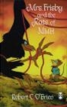 Mrs. Frisby and the Rats of NIMH Robert O'Brien