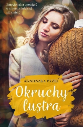 Okruchy lustra - Pyzel Agnieszka