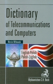 Dictionary of telecommunications and computers english-polish polish-english - Miłkowski Marcin