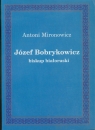 Józef Bobrykowicz biskup białoruski Mironowicz Antoni