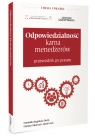 Odpowiedzialnośc karna menedżerów Przewodnik po prawie Dominika Stępińska-Duch, Damian Tokarczyk, Jakub Lasek