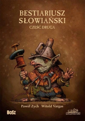 Bestiariusz Słowiański Część druga - Paweł Zych, Paweł Zych, Witold Vargas, Witold Vargas
