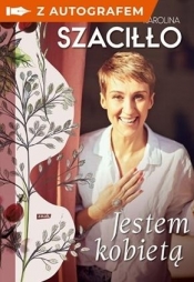 Jestem kobietą (z autografem) - Karolina Szaciłło